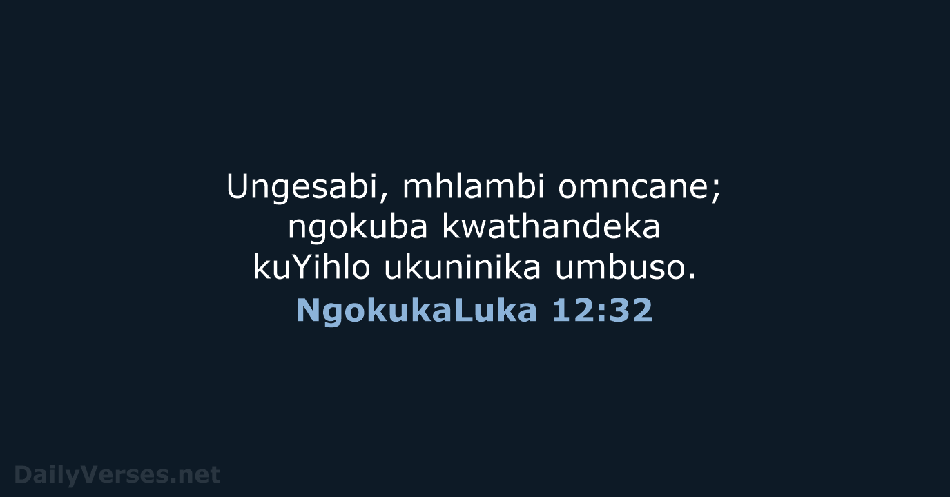 NgokukaLuka 12:32 - ZUL59