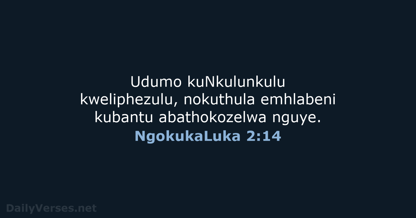 NgokukaLuka 2:14 - ZUL59