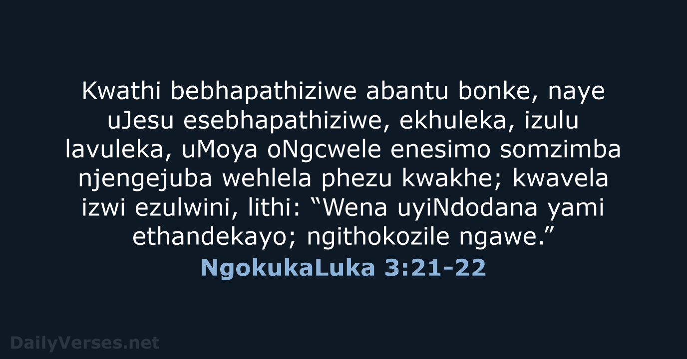 NgokukaLuka 3:21-22 - ZUL59