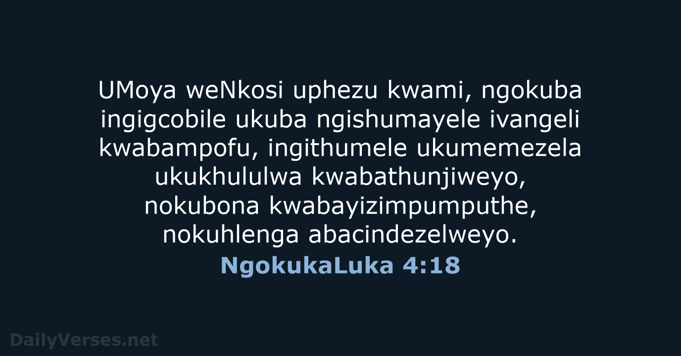 NgokukaLuka 4:18 - ZUL59