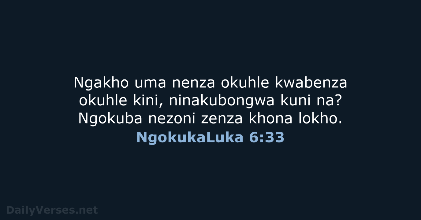 NgokukaLuka 6:33 - ZUL59