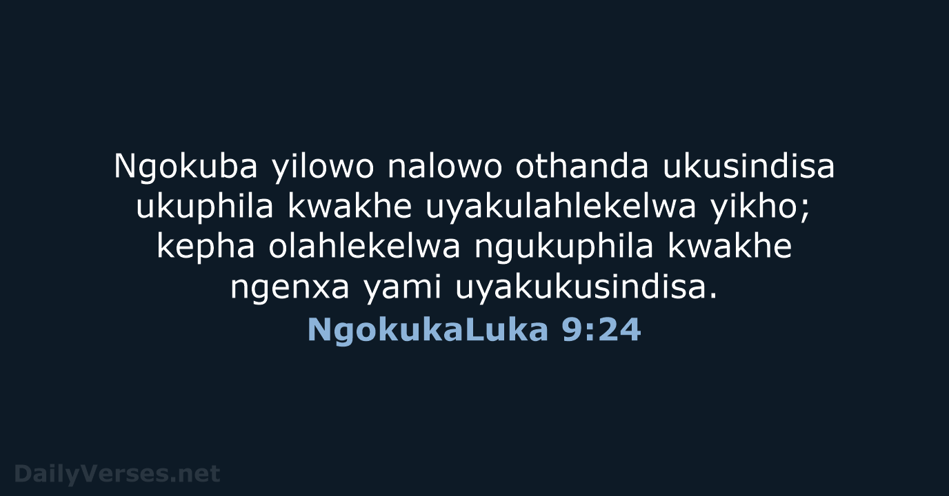 NgokukaLuka 9:24 - ZUL59