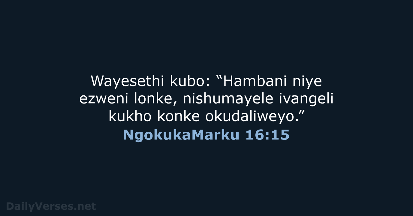 NgokukaMarku 16:15 - ZUL59