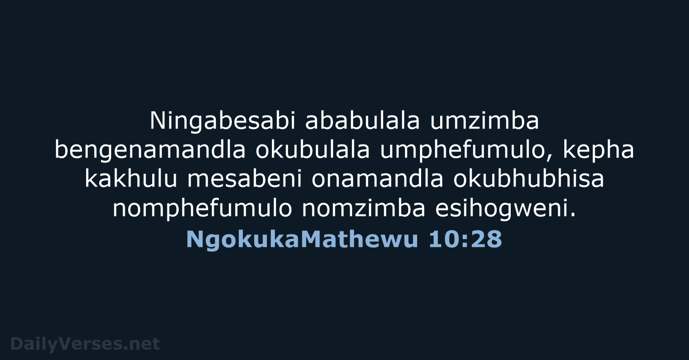 NgokukaMathewu 10:28 - ZUL59