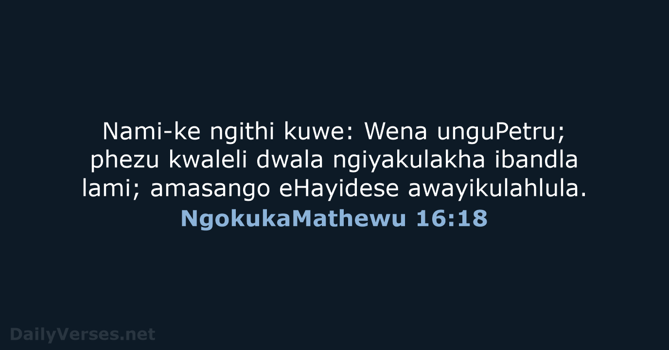 NgokukaMathewu 16:18 - ZUL59