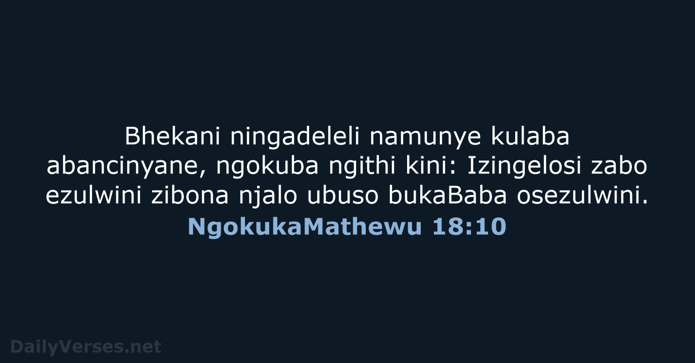NgokukaMathewu 18:10 - ZUL59