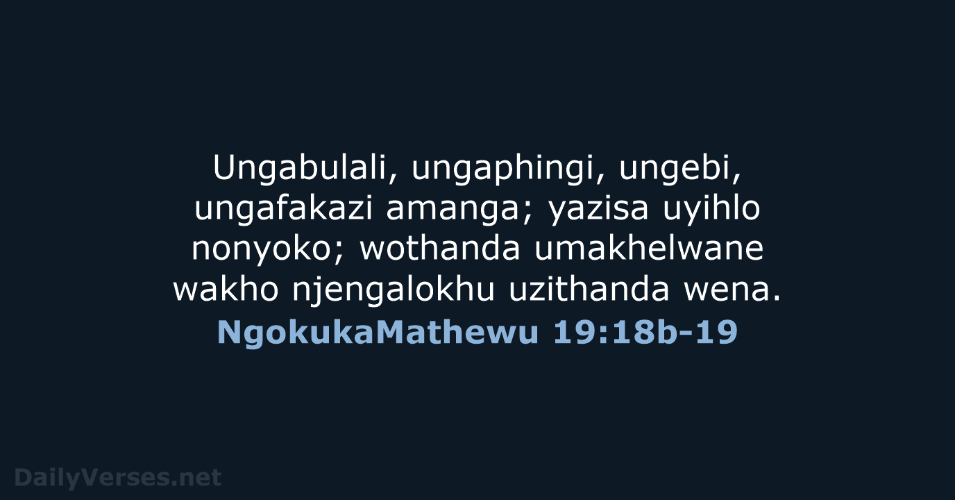 NgokukaMathewu 19:18b-19 - ZUL59