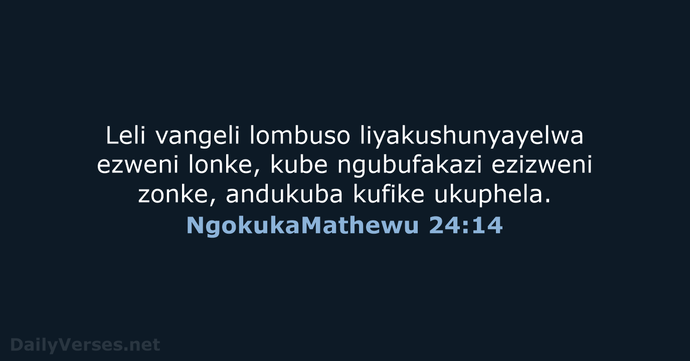 NgokukaMathewu 24:14 - ZUL59