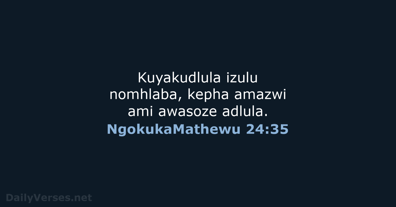 NgokukaMathewu 24:35 - ZUL59