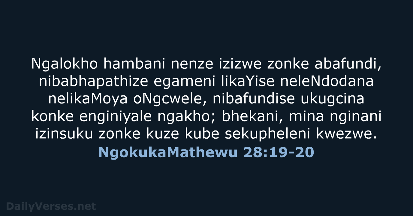 NgokukaMathewu 28:19-20 - ZUL59