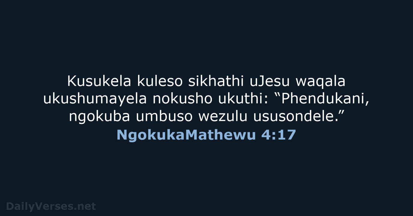NgokukaMathewu 4:17 - ZUL59