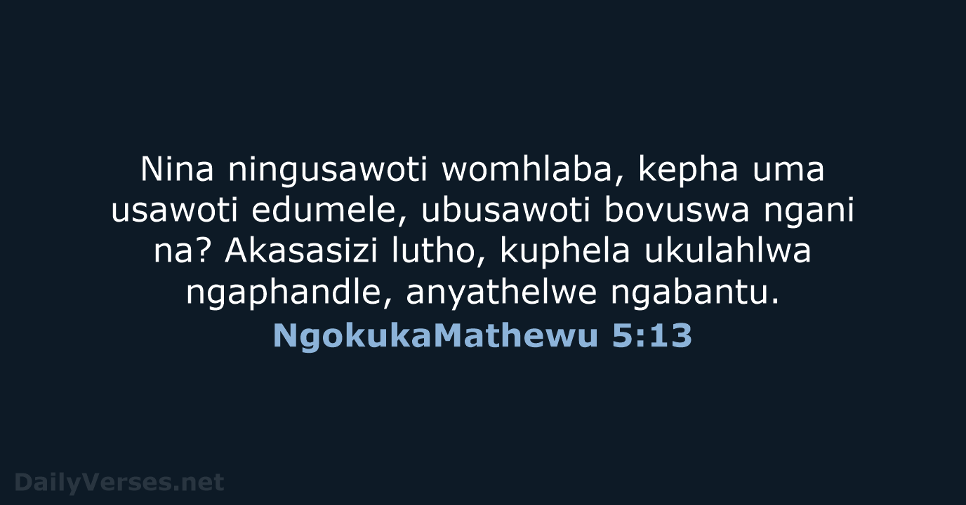 NgokukaMathewu 5:13 - ZUL59