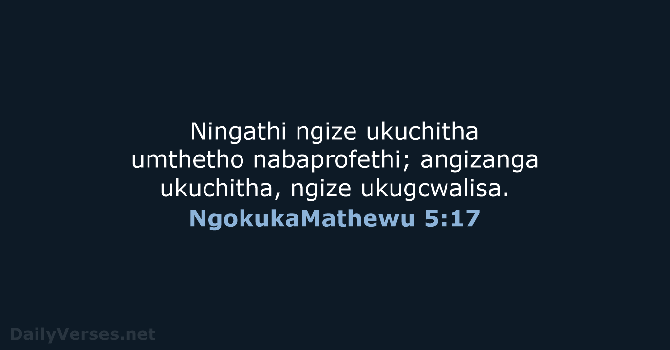 NgokukaMathewu 5:17 - ZUL59