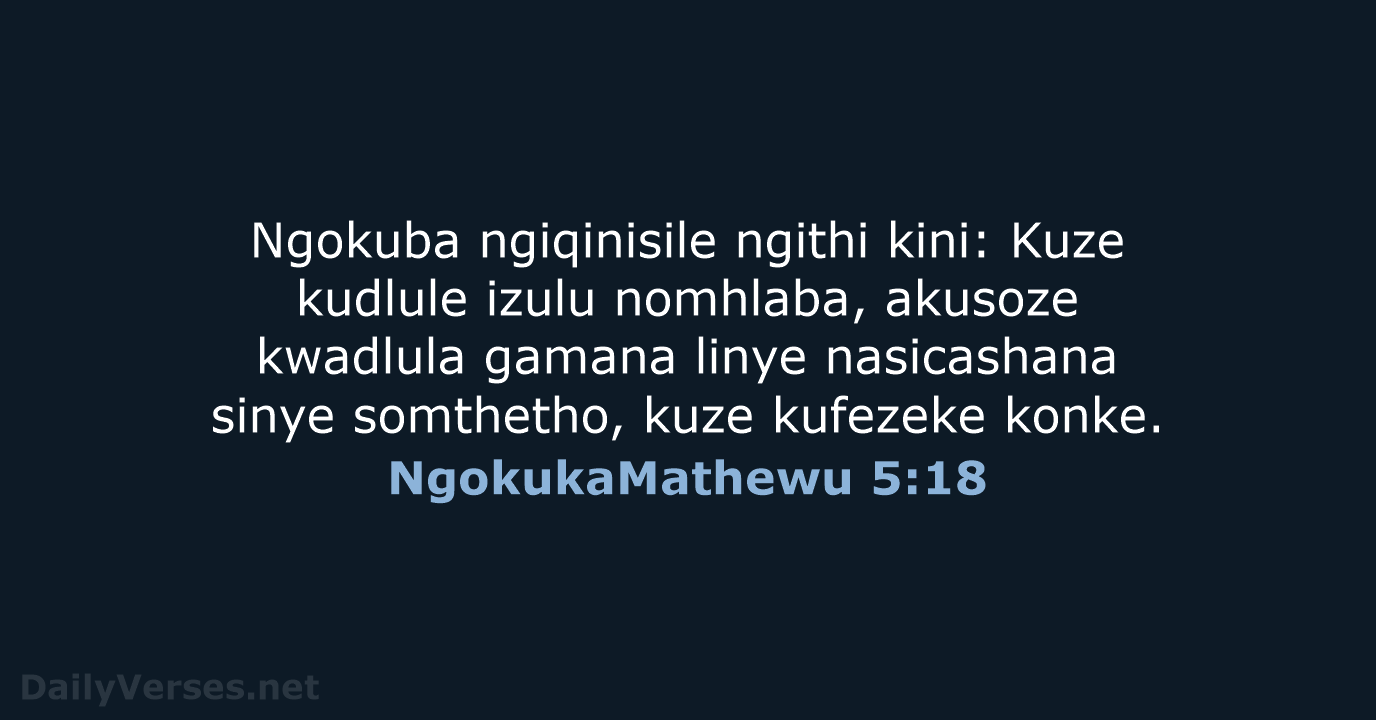NgokukaMathewu 5:18 - ZUL59