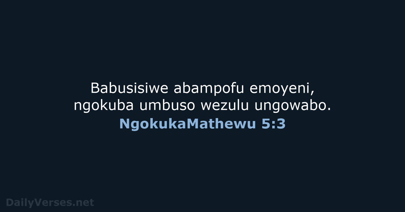 NgokukaMathewu 5:3 - ZUL59