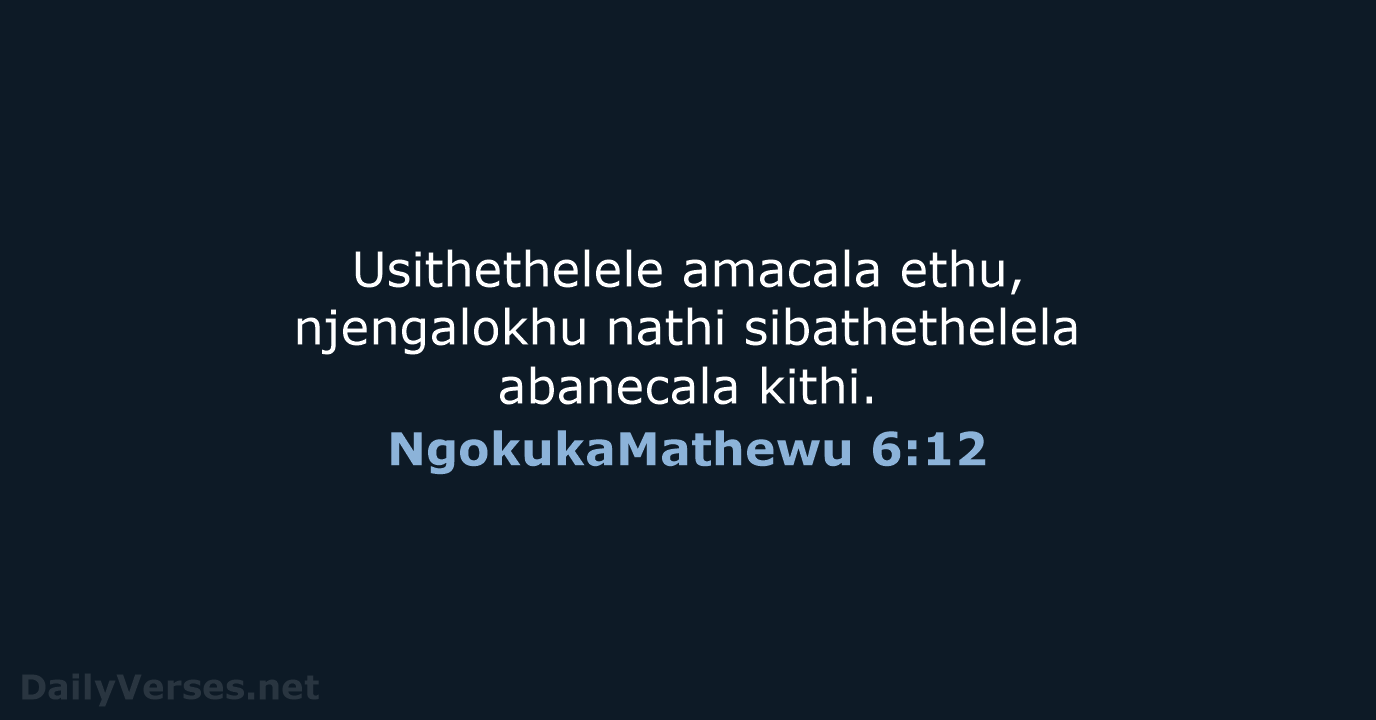 NgokukaMathewu 6:12 - ZUL59