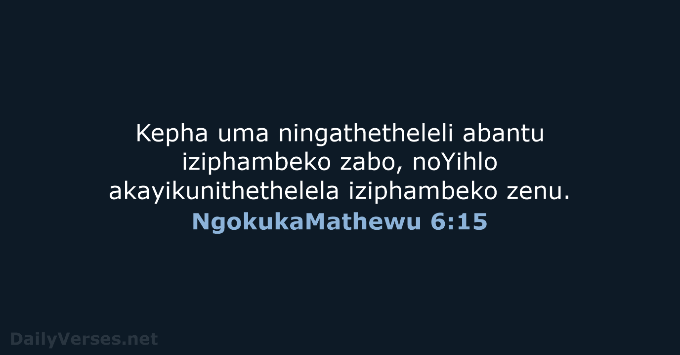 NgokukaMathewu 6:15 - ZUL59