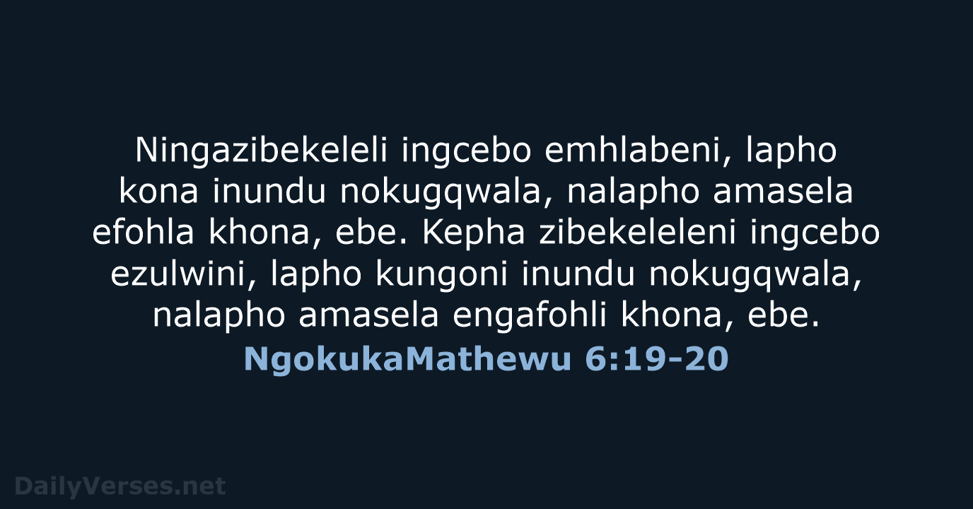 NgokukaMathewu 6:19-20 - ZUL59