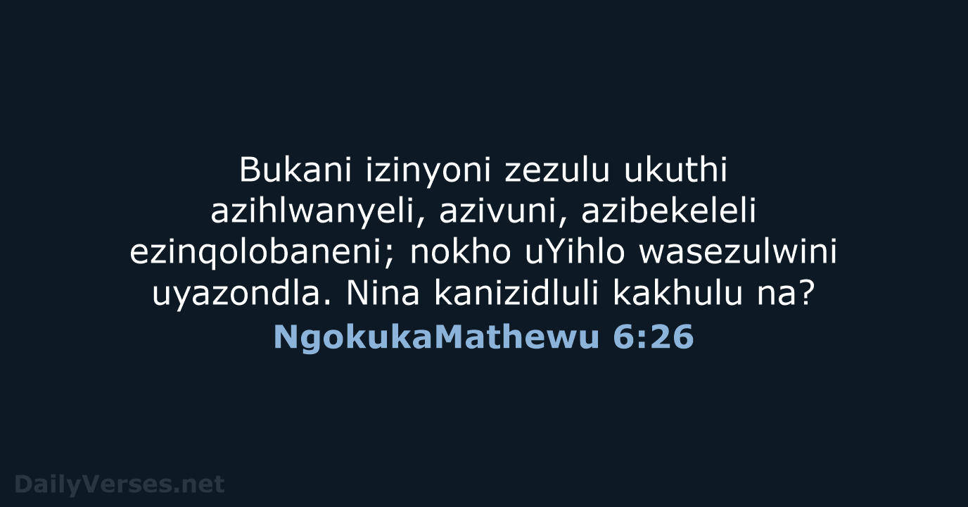 NgokukaMathewu 6:26 - ZUL59