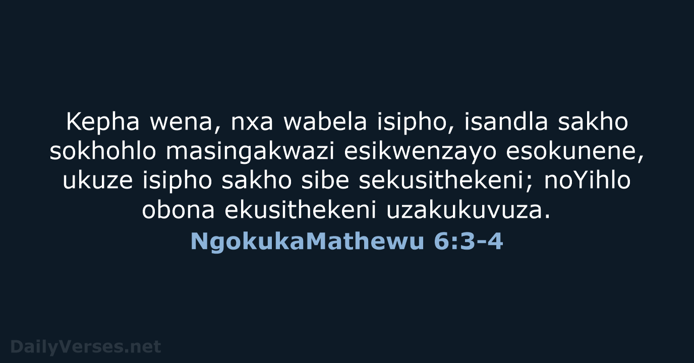 NgokukaMathewu 6:3-4 - ZUL59