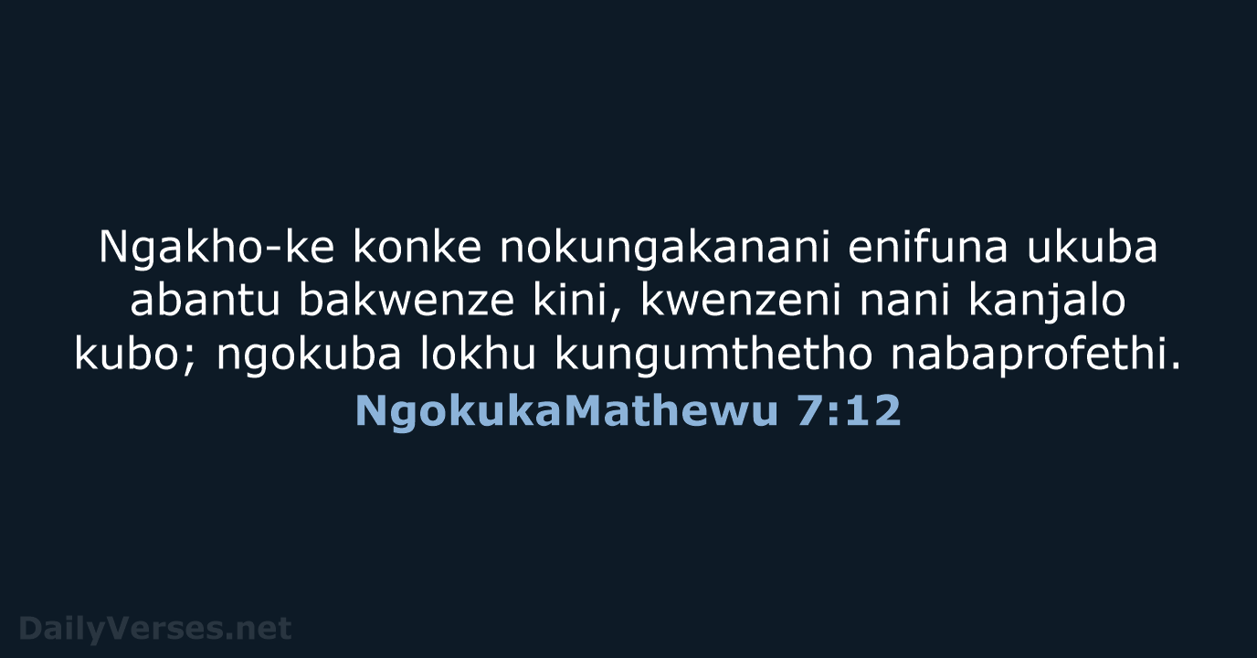 NgokukaMathewu 7:12 - ZUL59