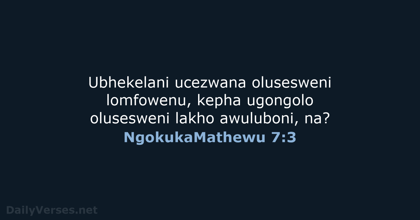 NgokukaMathewu 7:3 - ZUL59