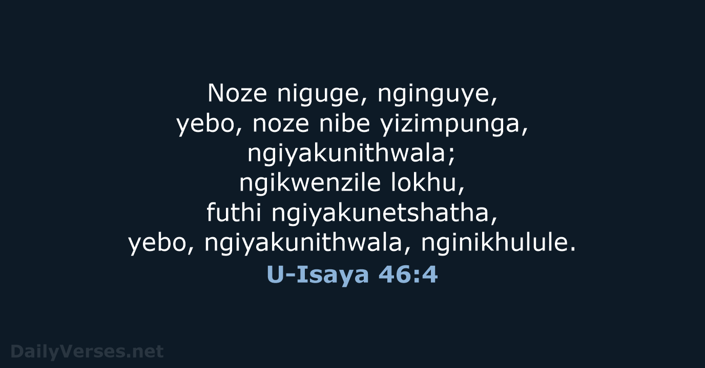U-Isaya 46:4 - ZUL59
