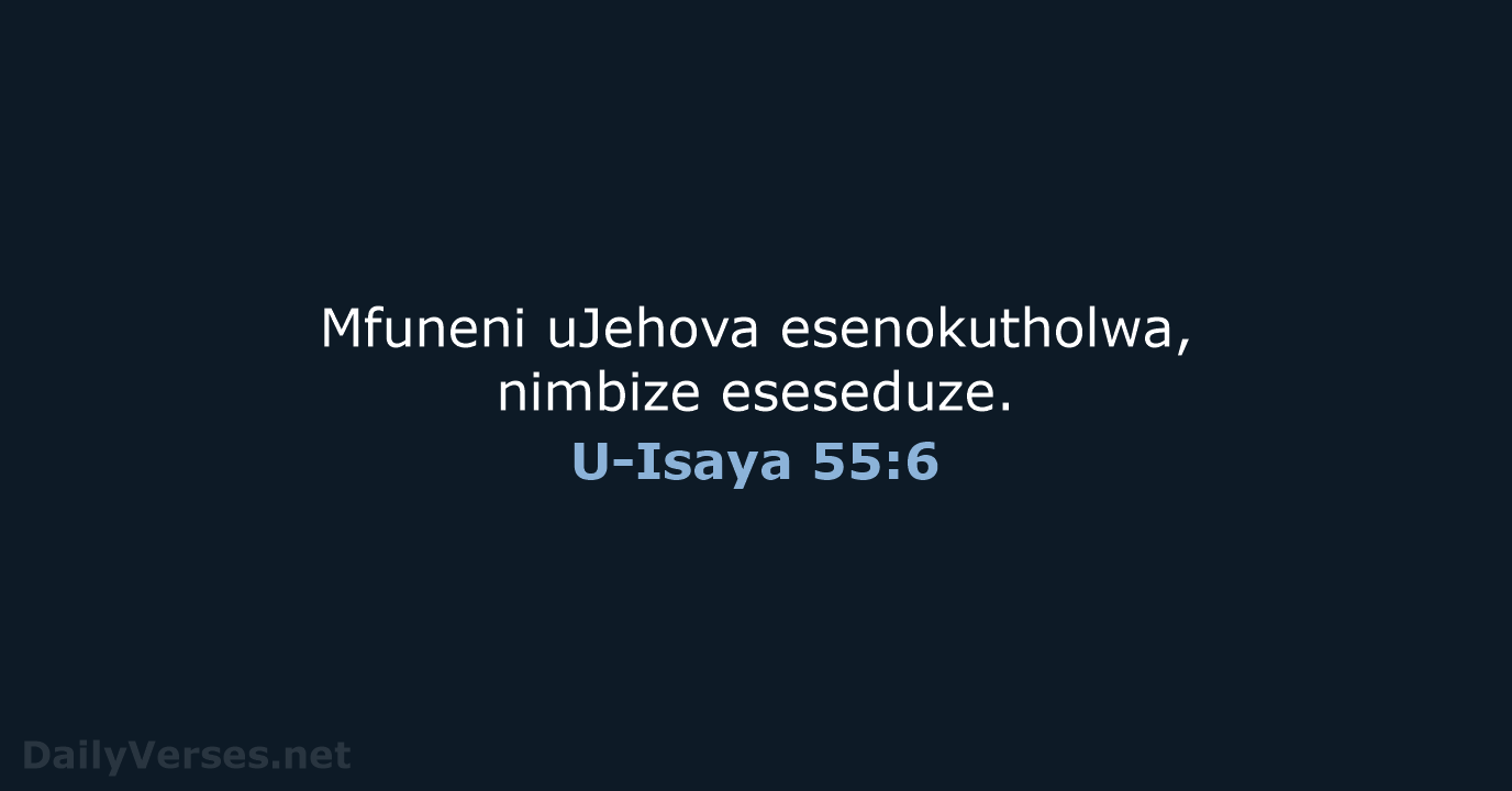 U-Isaya 55:6 - ZUL59