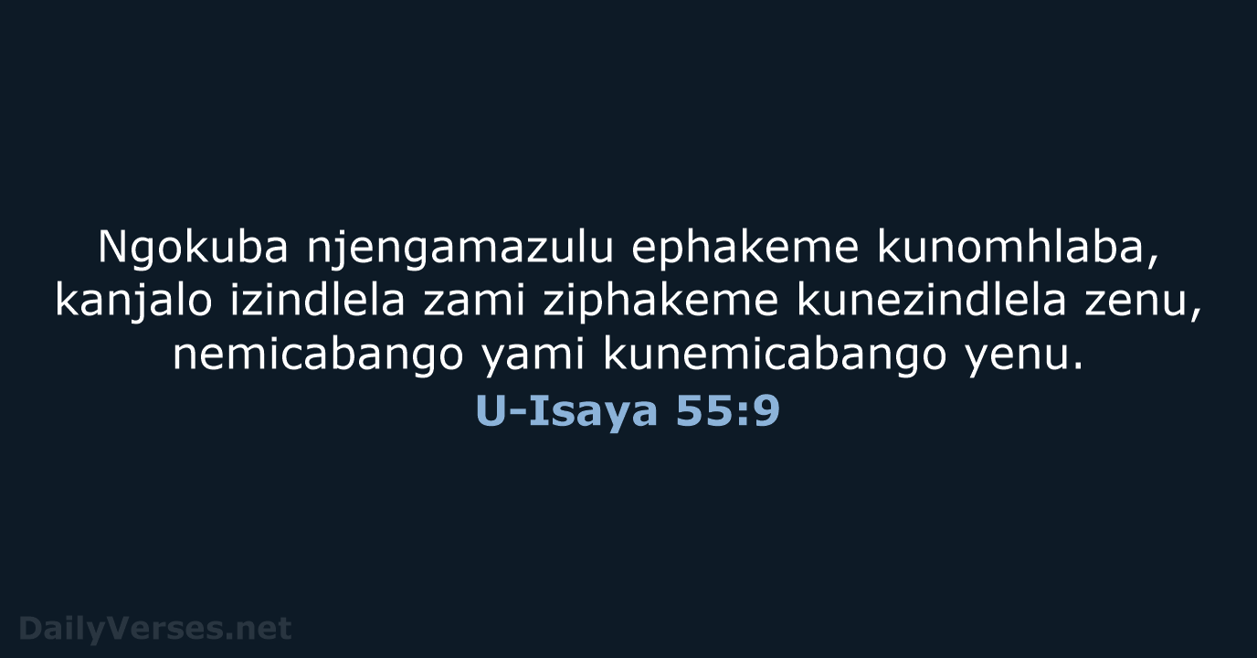 U-Isaya 55:9 - ZUL59