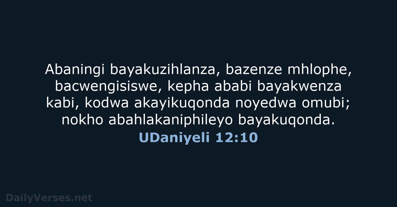 UDaniyeli 12:10 - ZUL59