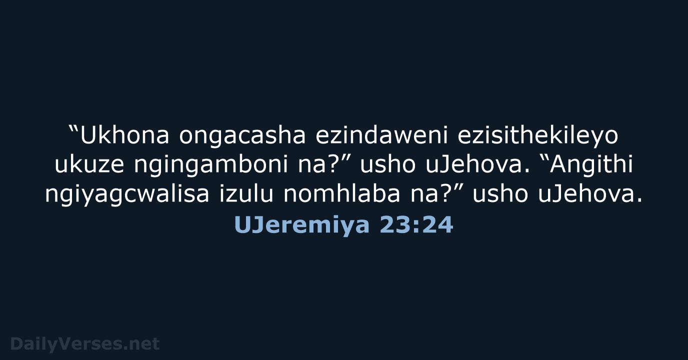 UJeremiya 23:24 - ZUL59