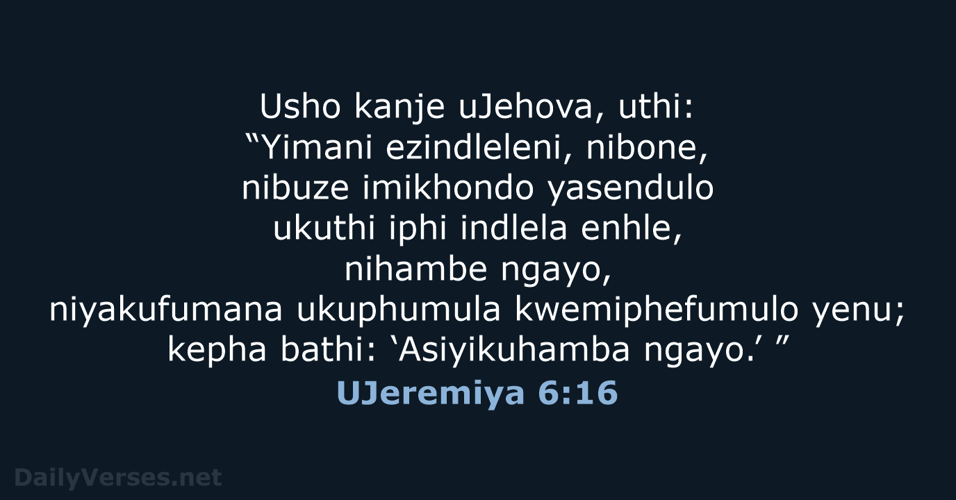 UJeremiya 6:16 - ZUL59