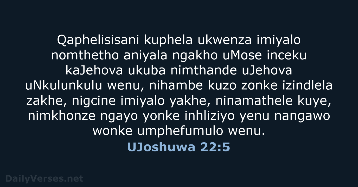 UJoshuwa 22:5 - ZUL59