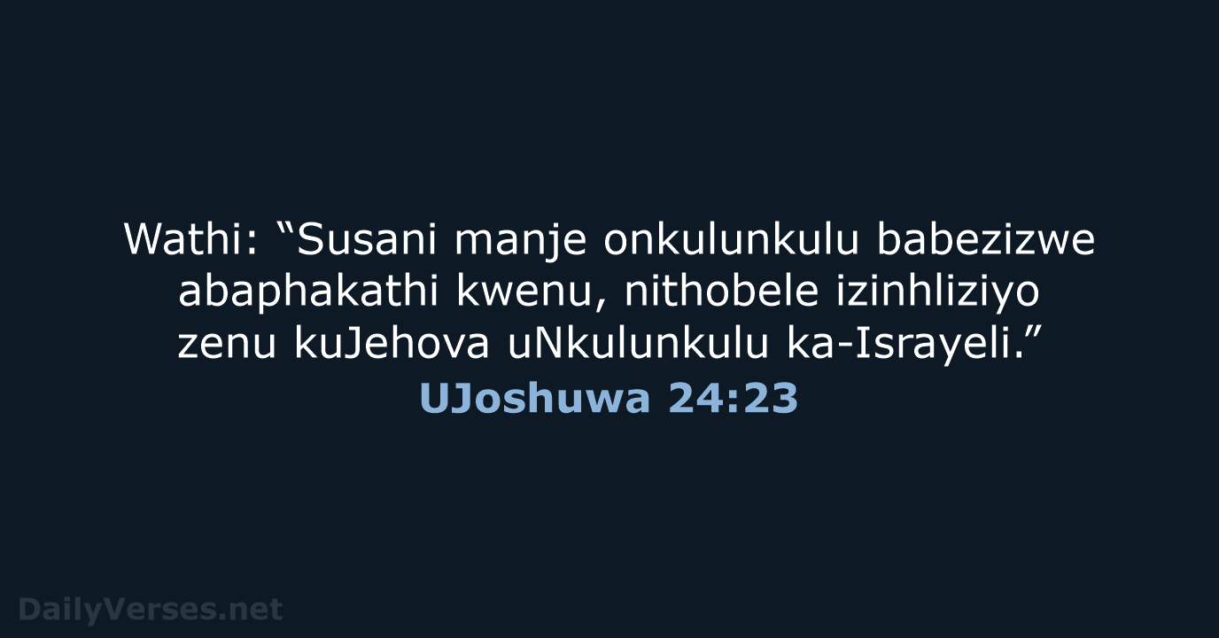 UJoshuwa 24:23 - ZUL59