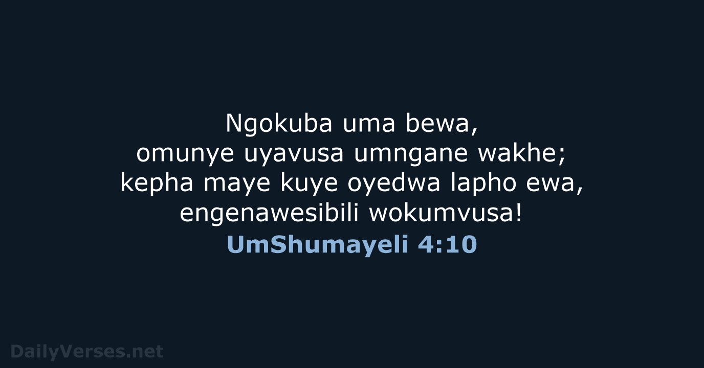 UmShumayeli 4:10 - ZUL59