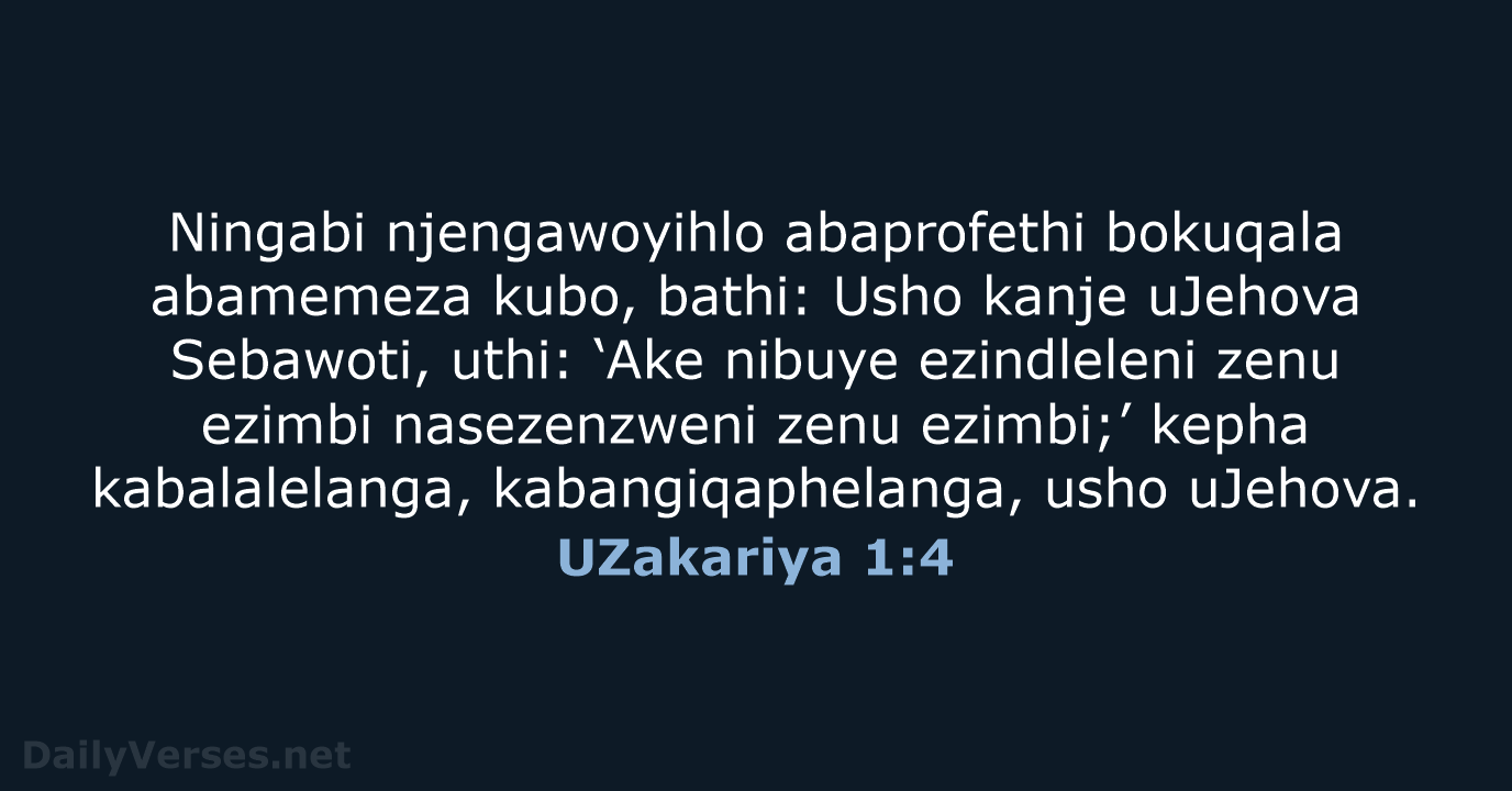 UZakariya 1:4 - ZUL59