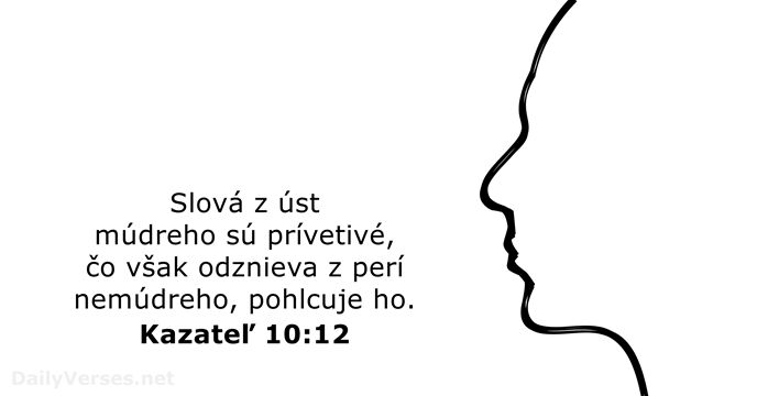 Kazateľ 10:12