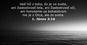 1. Jánov 2:16